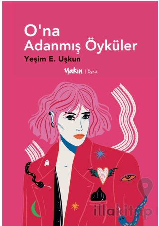 O’na Adanmış Öyküler