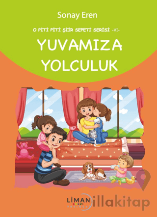 O Piti Piti Şiir Sepeti Serisi – VI – Yuvamıza Yolculuk