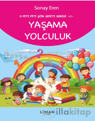 O Piti Piti Şiir Sepeti Serisi – VII – Yaşama Yolculuk