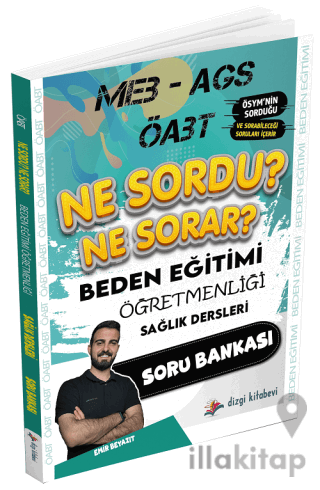 ÖABT MEB-AGS Beden Eğitimi Öğretmenliği Sağlık Dersleri Ne Sordu Ne Sorar Soru Bankası