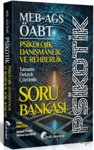 ÖABT MEB-AGS Psikolojik Danışmanlık ve Rehberlik Psikotik Soru Bankası Çözümlü