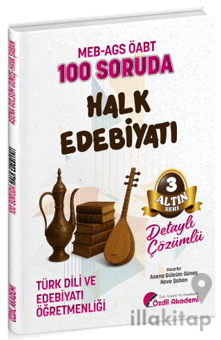 ÖABT MEB-AGS Türk Dili ve Edebiyatı Öğretmenliği 100 Soruda Halk Edebi