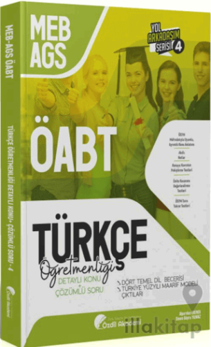 ÖABT MEB-AGS Türkçe 4. Kitap Dört Temel Dil Becerisi, Maarif Modeli Çıktıları Konu Anlatımlı Soru Bankası