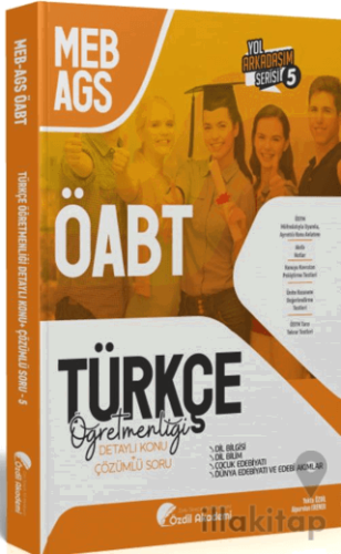 ÖABT MEB-AGS Türkçe 5. Kitap Dil Bilgisi, Dil Bilim, Çocuk Edebiyatı Konu Anlatımlı Soru Bankası