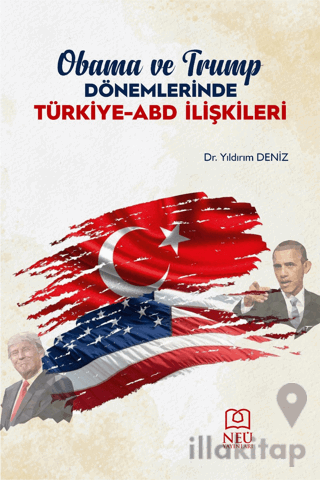 Obama ve Trump Dönemlerinde Türkiye-ABD İlişkileri