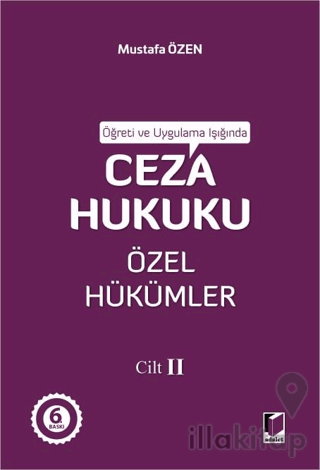 Öğreti ve Uygulama Işığında Ceza Hukuku Özel Hükümler - II