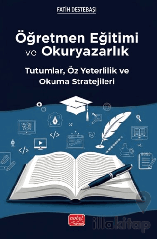 Öğretmen Eğitimi ve Okuryazarlık - Tutumlar, Öz Yeterlilik ve Okuma Stratejileri