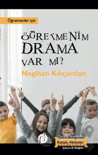 Öğretmenim Drama Var mı?