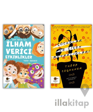 Öğretmenler İçin Set - Çocuk Eğitimi İçin İlham Verici Etkinlikler / Çocuklar ve Çiçek Mezarlıkları