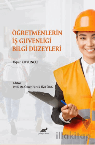 Öğretmenlerin İş Güvenliği Bilgi Düzeyleri
