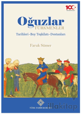 Oğuzlar -Türkmenler, Tarihleri-Boy Teşkilatı-Destanları