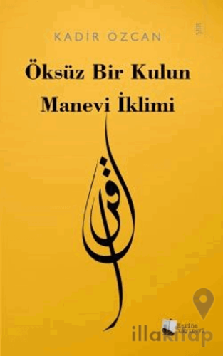 Öksüz Bir Kulun Manevi İklimi