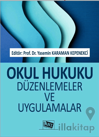 Okul Hukuku Düzenlemeler ve Uygulamalar