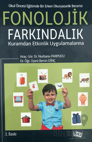 Okul Öncesi Eğitimde Bir Erken Okuryazarlık Becerisi: Fonolojik Farkındalık