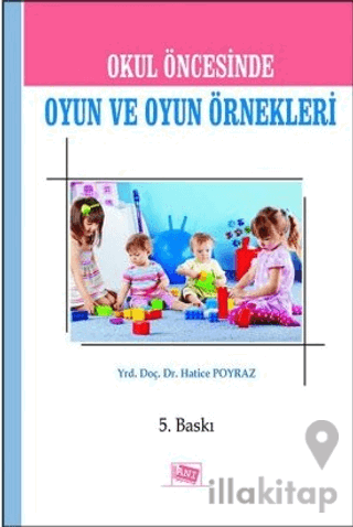 Okul Öncesinde Oyun ve Oyun Örnekleri