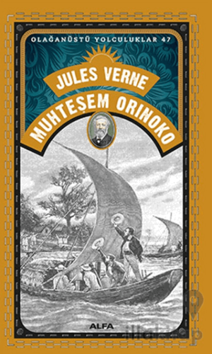 Olağanüstü Yolculuklar - Muhteşem Orinoko