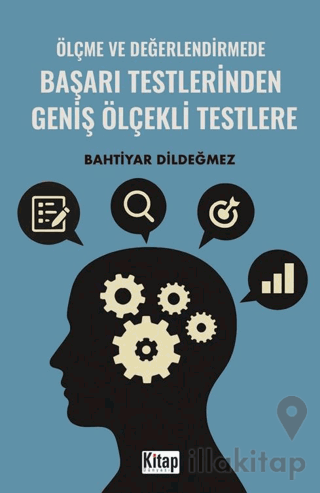Ölçme ve Değerlendirmede Başarı Testlerinden Geniş Ölçekli Testlere