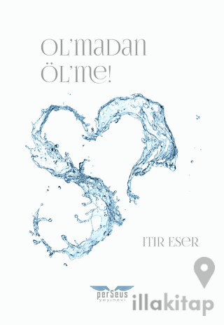Ol'madan Öl'me!