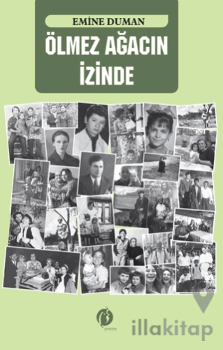 Ölmez Ağacın İzinde