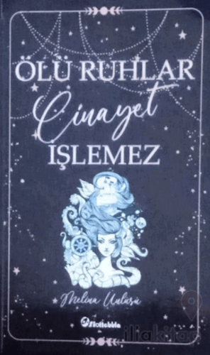 Ölü Ruhlar Cinayet İşlemez(İmzalı)