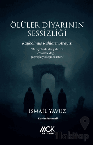 Ölüler Diyarının Sessizliği-Kaybolmuş Ruhların Arayışı