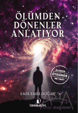 Ölümden Dönenler Anlatıyor