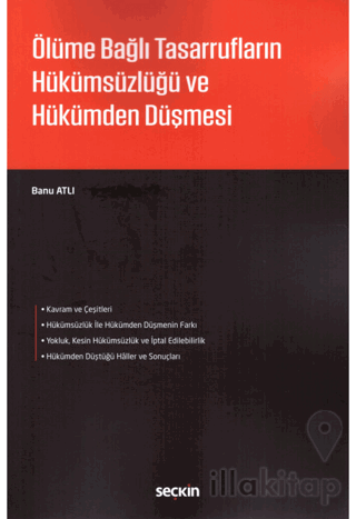 Ölüme Bağlı Tasarrufların Hükümsüzlüğü ve Hükümden Düşmesi