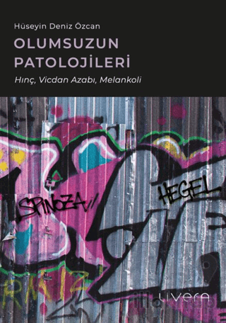 Olumsuzun Patolojileri: Hınç, Vicdan Azabı, Melankoli