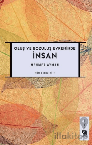 Oluş ve Bozuluş Evreninde İnsan