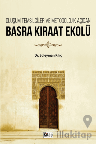 Oluşum Temsilciler ve Metodolojik Açıdan Basra Kıraat Ekolü