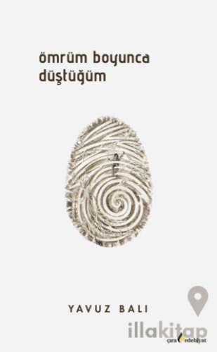Ömrüm Boyunca Düştüğüm