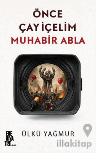 Önce Çay İçelim Muhabir Abla