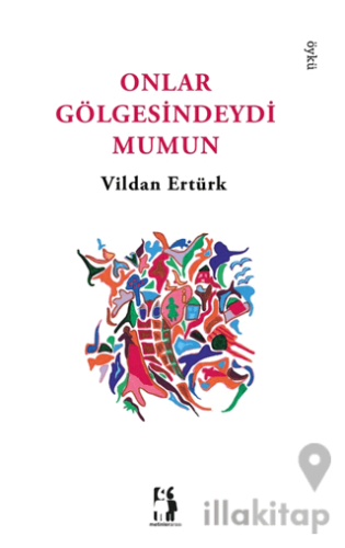 Onlar Gölgesindeydi Mumun