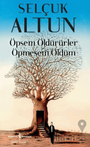 Öpsem Öldürürler Öpmesem Öldüm