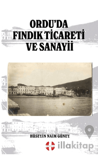 Ordu’da Fındık Ticareti ve Sanayii