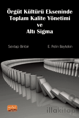 Örgüt Kültürü Ekseninde Toplam Kalite Yönetimi ve Altı Sigma