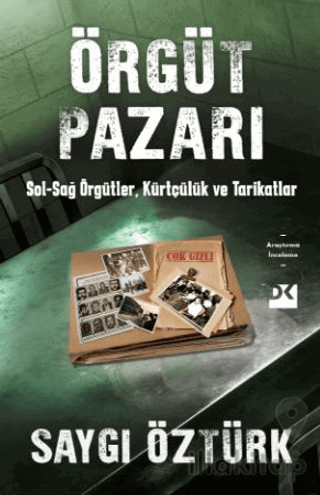 Örgüt Pazarı Sol-Sağ Örgütler, Kürtçülük ve Tarikatlar