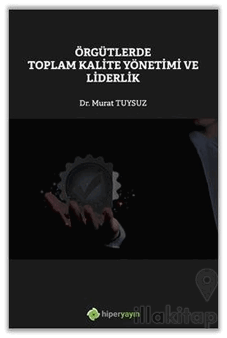 Örgütlerde Toplam Kalite Yönetimi ve Liderlik