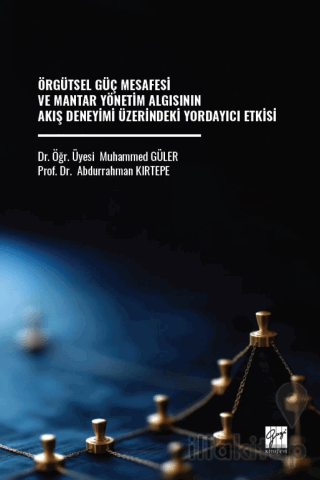 Örgütsel Güç Mesafesi ve Mantar Yönetim Algısının Akış Deneyimi Üzerin