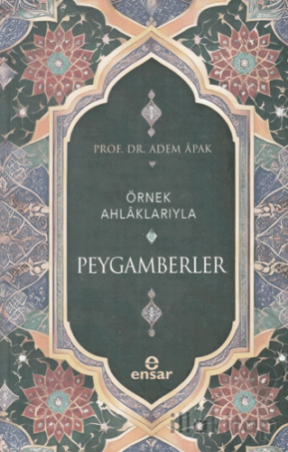 Örnek Ahlâklarıyla Peygamberler
