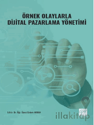 Örnek Olaylarla Dijital Pazarlama Yönetimi