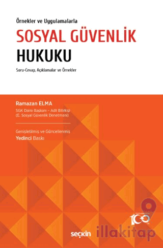 Örnekler ve Uygulamalarla Sosyal Güvenlik Hukuku