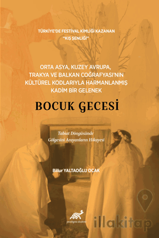 Orta Asya, Kuzey Avrupa, Trakya ve Balkan Coğrafyası’nın Kültürel Kodlarıyla Harmanlanmış Kadım Bir Gelenek – Bocuk Gecesi