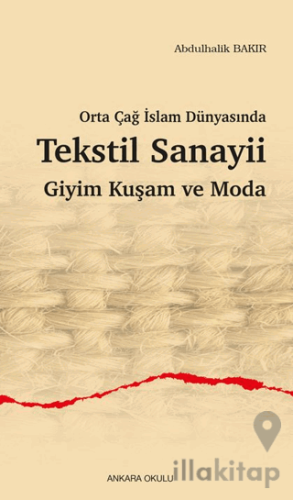 Orta Çağ İslam Dünyasında Tekstil Sanayii