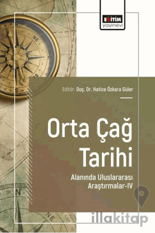 Orta Çağ Tarihi Alanında Uluslararası Araştırmalar - 4