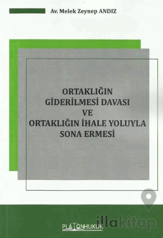 Ortaklığın Giderilmesi Davası Ve Ortaklığın İhale Yoluyla Sona Ermesi