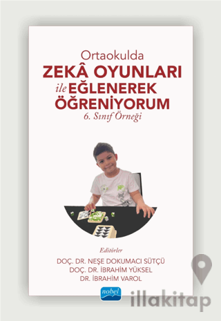 Ortaokulda Zekâ Oyunları İle Eğlenerek Öğreniyorum - 6. Sınıf Örneği