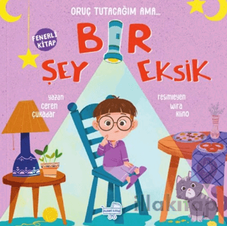 Oruç Tutacağım Ama Bir Şey Eksik (Fenerli Kitap)