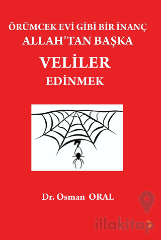 Örümcek Evi Gibi Bir İnanç Allah’tan Başka Veliler Edinmek