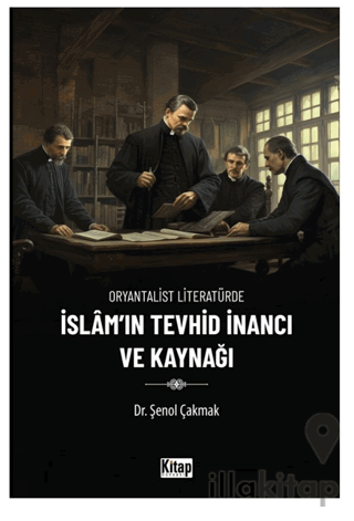 Oryantalist Literatürde İslam'ın Tevhid İnancı ve Kaynağı